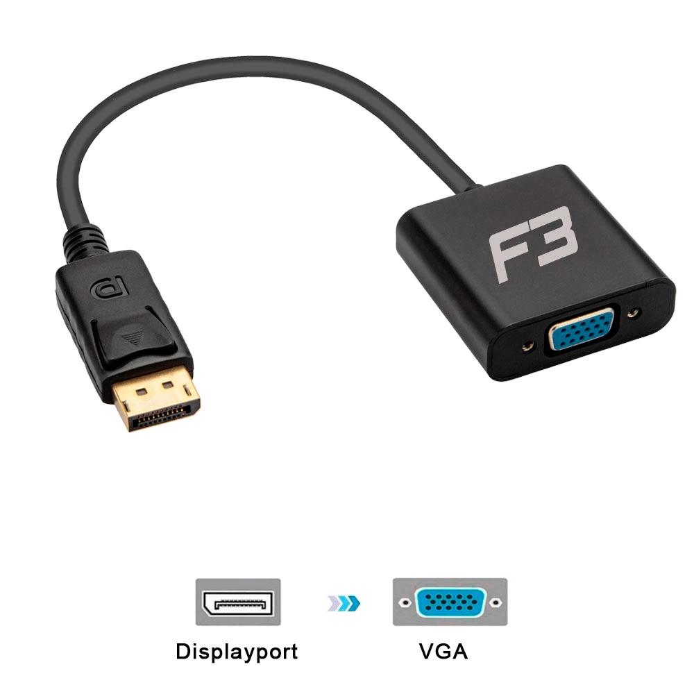 Cabo Adaptador Conversor F3, Displayport x VGA